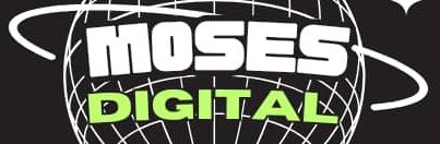 Moses Digital